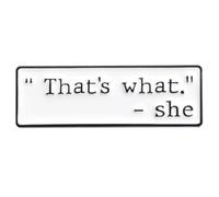 Pin esmaltado de 1.2 pulgadas con frase divertida con texto en inglés "That's What She Sid" con frase humorística de Michael Scott The Office Dunder Mifflin, 1.2 Inches wide, Esmalte, Esmalte