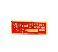 Pin esmaltado Stay Sexy Don't Get Murdered, serie Culture, pin de solapa esmaltado, insignia chapada para ropa, bolsos y cordones