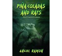 Pina Coladas and Rats: The Ultimate Collection