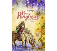 Pina Ponyhexe - Der verlorene Fuchs: Zauberhafte Ponygeschichte mit einer frechen Hexe. Kinderroman ab 8 Jahren: 2