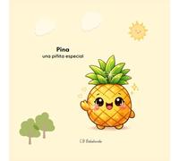 Pina, una piñita especial: Un cuento sobre emociones y aceptación