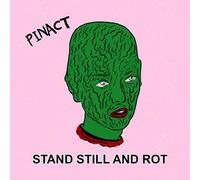 Pinact - Stand Still and Rot [Vinilo]