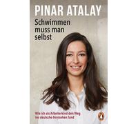 Pinar Atalay Schwimmen muss man selbst: Wie ich als Arbeiterkind den (Tapa dura)