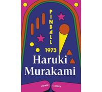 Pinball, 1973: An early story of adolescence from the internationally-acclaimed author of Norwegian Wood (Brief Encounters)