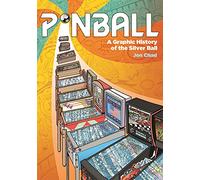 PINBALL GRAPHIC HISTORY OF THE SILVER BALL HC: A Graphic History of the Silver Ball