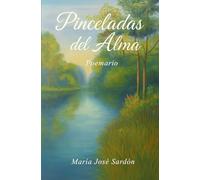 Pinceladas del alma: Poemario