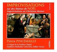 Pincemaille, Pierre - Improvisations Sur des Themes de No