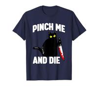 Pinch Me and Die Camiseta