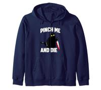 Pinch Me and Die Sudadera con Capucha