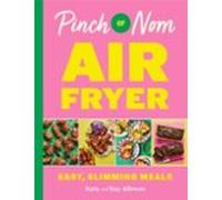 Pinch Of Nom Air Fryer: Easy Slimming Meals