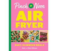 Pinch of Nom Air Fryer: Easy, Slimming Meals