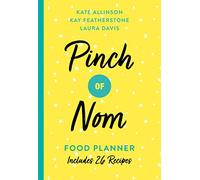 Pinch of Nom Food Planner: Includes 26 New Recipes