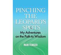 Pinching the Leopard's Spots: My Adventures on the Path to Wisdom
