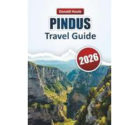 PINDUS TRAVEL GUIDE 2026: Explore Northern Greece’s Mountain Trails, Hidden Villages, Wildlife, and Outdoor Adventures