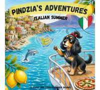 Pindzia’s Adventures: Italian Summer: A Children's Travel Book About Naples, Ischia, Italian Food and Summer Adventures with Italian Words, for children ages 4-8