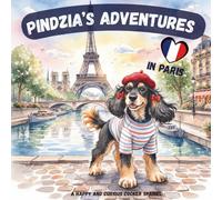 Pindzia's adventures: A Trip to Paris: A Children’s Travel Story About Paris with French Words (Picture Book Ages 3-8)