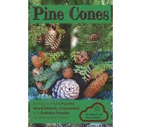 Pine Cones: Word Search, Crossword and Sudoku Puzzles Easy to Read Print about Pine Cones, Habitat, Uses and More | 6x9 inches, 120 pages | 60 Puzzles ... for Holidays, Vacations and Leisure Time
