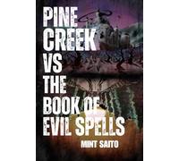 Pine Creek vs The Book of Evil Spell