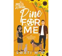 Pine For Me: An Accidental Pregnancy, Second Chance Romcom (Haircuts and Heartthrobs Special Edition)
