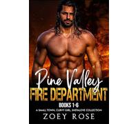 Pine Valley: Fire Department Books 1-6: A Small Town, Curvy Girl, Instalove Collection (Curvy Girl Instalove Collections)