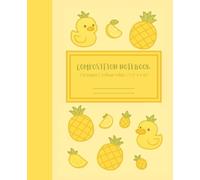Pineapple Duck Composition Notebook: Cute Pastel Kawaii Notebook • College Ruled • 110 Pages • 7.5″ × 9.25″ Journal for School & Writing