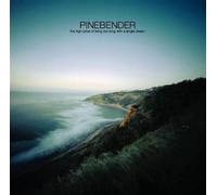Pinebender - The High Price Of Living Too Long With A Single