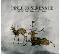 Pinebox Serenade - Let the River Take Them..