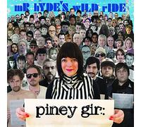 Piney Gir - Mr. Hyde's Wild Ride