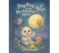 Ping-Ping and the Marshmallow Moon (Ping-Ping Adventures)