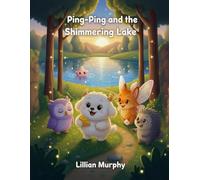 Ping-Ping and the Shimmering Lake (Ping-Ping Adventures)