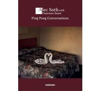 Ping pong conversations. Ediz. illustrata: series Lessons in Photography (Lezioni di fotografia)