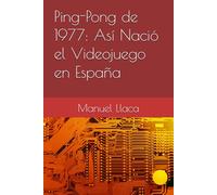 Ping-Pong de 1977: Así Nació el Videojuego en España