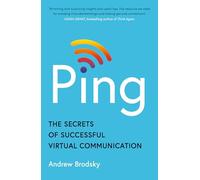 Ping: The Secrets of Successful Virtual Communication