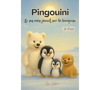 Pingouini et ses amis jouent sur la banquise - Une histoire d'amitié et d'entraide pour les enfants