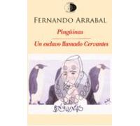 Pingüinas / Un Esclavo Llamado Cervantes