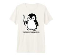 Pingüino con Cuchillo La Paz Nunca fue una opción Meme Divertido Camiseta Premium