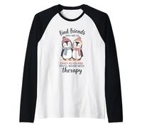Pingüino Encuentra Amigos Que estén Tan Locos como tú y Nunca lo harás Camiseta Manga Raglan