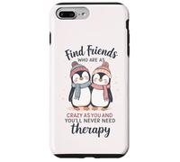 Pingüino Encuentra Amigos Que estén Tan Locos como tú y Nunca lo harás Carcasa para iPhone 7 Plus/8 Plus