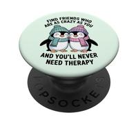 Pingüino Encuentra Amigos Que estén Tan Locos como tú y Nunca lo harás PopSockets PopGrip Adhesivo