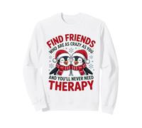 Pingüino Encuentra Amigos Que estén Tan Locos como tú y Nunca lo harás Sudadera