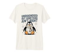 Pingüino Humor No Diagnosticado Pero Algo No Está Bien Camiseta Premium