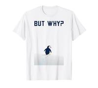 Pingüino Pero, por qué dirigirse hacia Las montañas Motivacional Camiseta