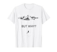 Pingüino Pero por Qué Dirigirse hacia Las Montañas Motivacional Camiseta