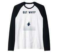 Pingüino Pero, por qué dirigirse hacia Las montañas Motivacional Camiseta Manga Raglan