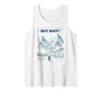 Pingüino Solitario marchando hacia la montaña desorientado, Pero por qué Camiseta sin Mangas