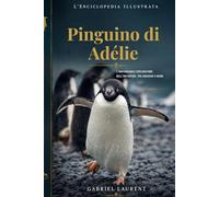 Pinguino di Adélie: L'instancabile esploratore dell'Antartide, tra ghiaccio e mare.