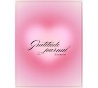 Pink Aesthetic Gratitude Journal A 3-Month Undated Daily Gratitude & Self-Reflection Journal for Mindfulness: Soft Pink Core Design • for Peace, growth and gratitude