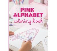 Pink Alphabet: Coloring Book (Color It Pink)