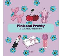 Pink and Pretty: An easy and bold colouring book. (Colouring books)