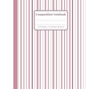 Pink and White Striped Composition Notebook: A Classic Preppy College Ruled Journal for School, College, Work, Notes and Everyday Writing